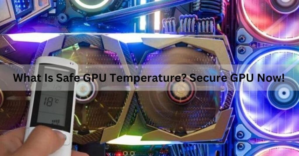 Is 80 Degrees Celsius Hot For A GPU