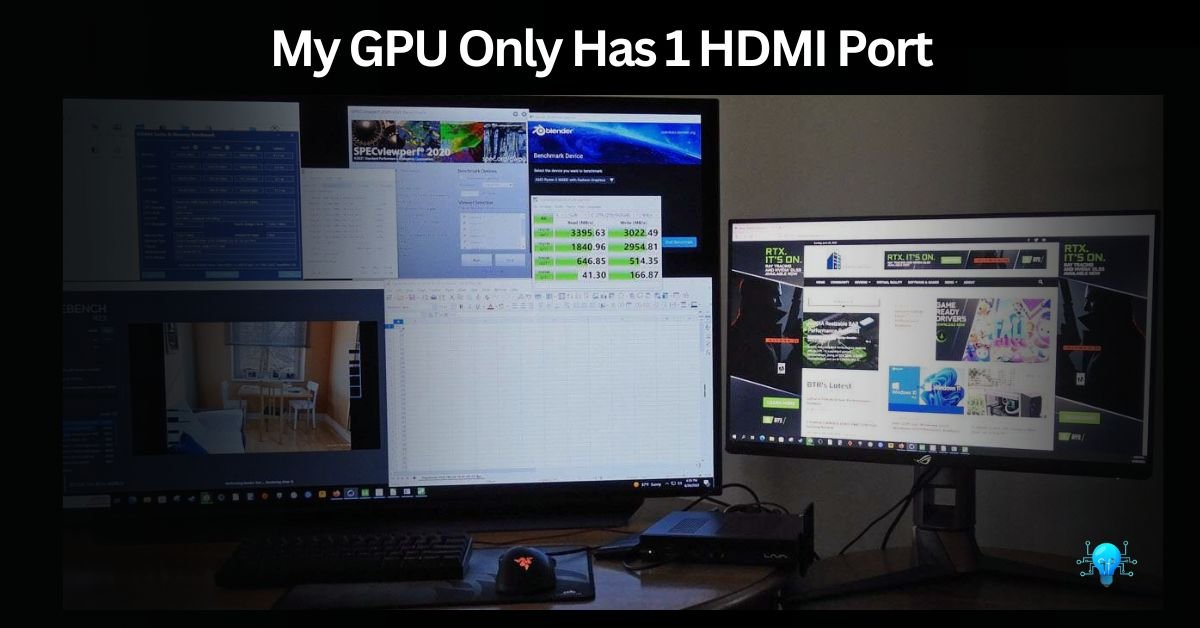 My GPU Only Has 1 HDMI Port