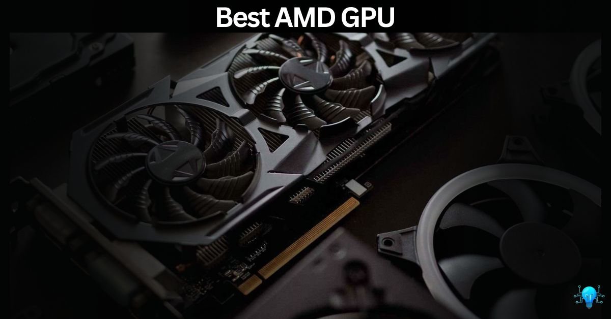 Best AMD GPU